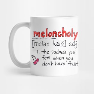 Meloncholy Definition Mug